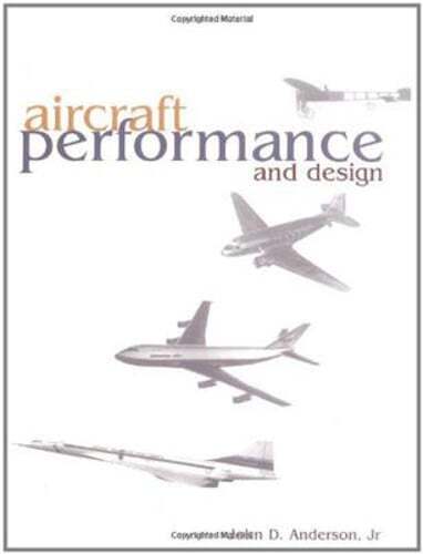 Aircraft Performance & Design by Jr. Anderson, John D, Professor: Used