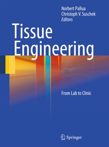 Tissue Engineering: From Lab to Clinic by Norbert Pallua: New