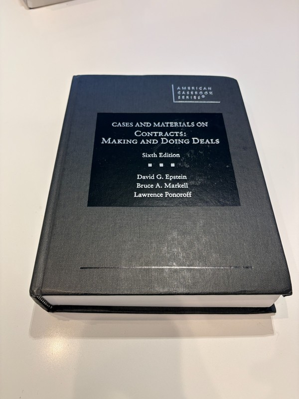 Cases and Materials on Contracts: Making and Doing Deals (6th Edition) Epstein