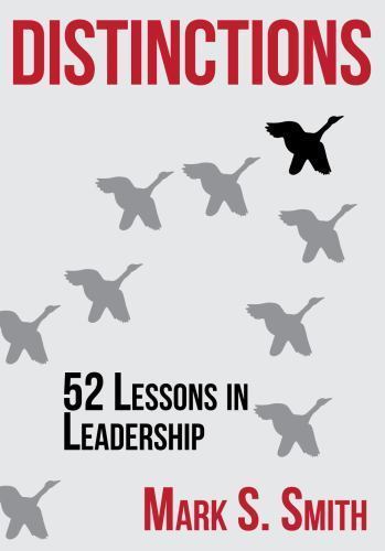 Distinctions: 52 Lessons in Leadership by Smith, Mark S., Brand New, Free shi…
