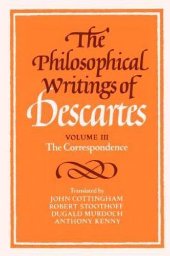 The Philosophical Writings of Descartes (Volume 3: The Correspondence (Paperback