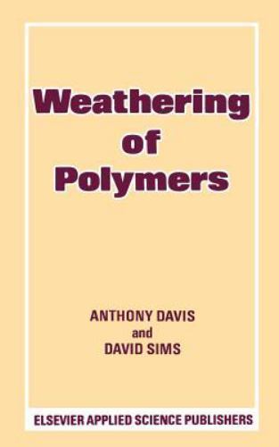 Weathering of Polymers, Hardcover by Davis, Anthony; Sims, David, Like New Us…