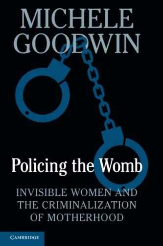 Policing the Womb – Paperback, by Goodwin Michele – Very Good