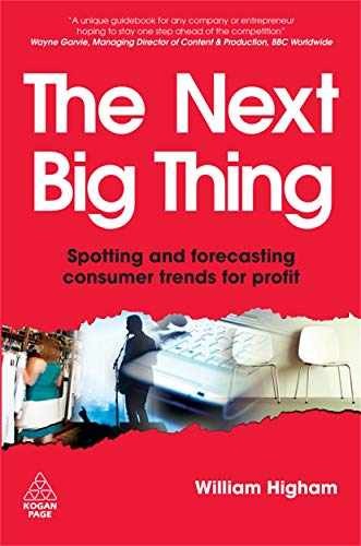 The Next Big Thing: Spotting and – Hardcover, by Higham William – Good b