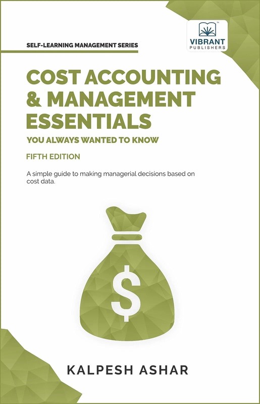 Cost Accounting and Management Essentials by Ashar 5th Ed-9781636511030