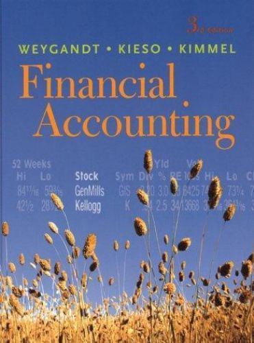 Financial Accounting, 3rd Edition, Weygandt, Jerry J.,Kieso, Donald E.,Kimmel, P