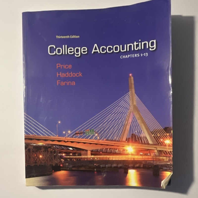 College Accounting 13th Ed Price Haddock Farina McGraw-Hill Irwin HC