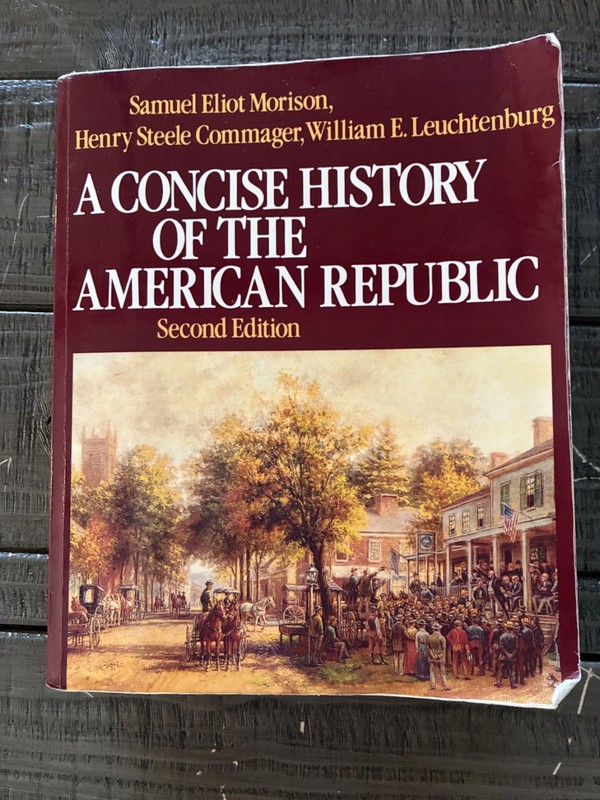A Concise History of the American Republic: Single Volume – Morison, Samuel Elio