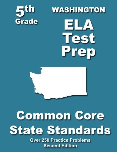 WASHINGTON 5TH GRADE ELA TEST PREP: COMMON CORE LEARNING By Teachers’ Treasures