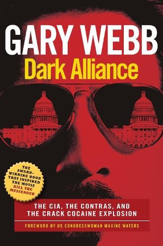 Gary Webb Dark Alliance: Movie Tie-In Edition (Paperback) (UK IMPORT)