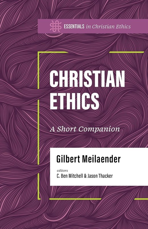 Christian Ethics: A Short Companion (Essentials in Christian Ethics) – Gilbert M