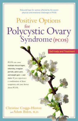 Positive Options for Polycystic Ovary Syndrome (PCOS): Self-Help and Treatme…