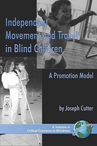 Independent Movement and Travel in Blind Children: A…