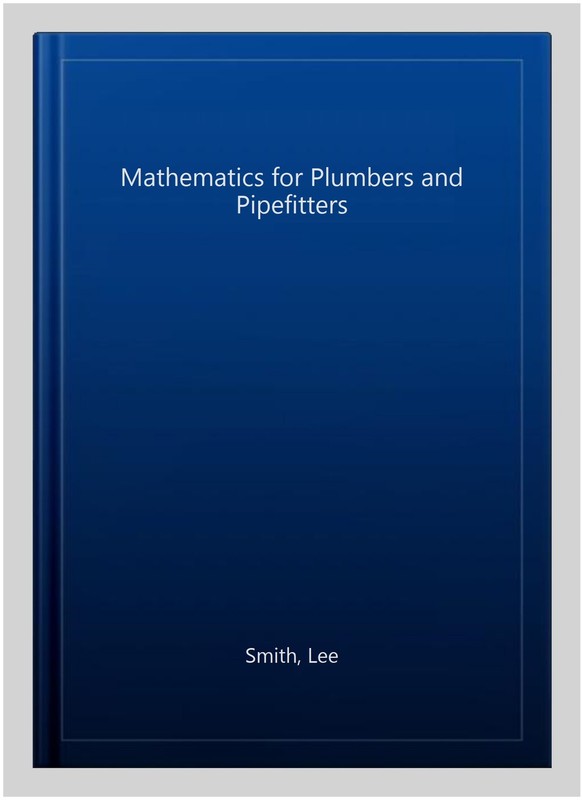Mathematics for Plumbers and Pipefitters, Paperback by Smith, Lee, Like New U... gallery
