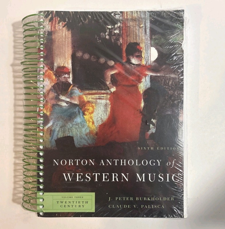 The Norton Anthology of Western Music by J. Peter Burkholder and Claude V 6th Ed