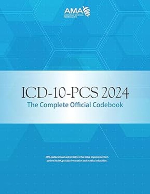 ICD-10-PCS 2024 the Complete Official Codebook American Medical A