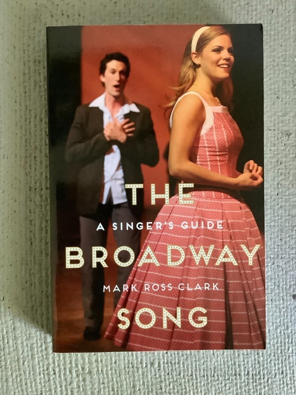 The Broadway Song : A Singer’s Guide Paperback Mark Ross Clark SIGNED