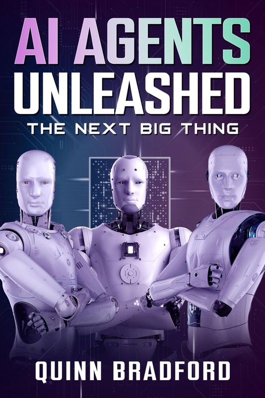 Quinn Bradford AI Agents Unleashed (Paperback)