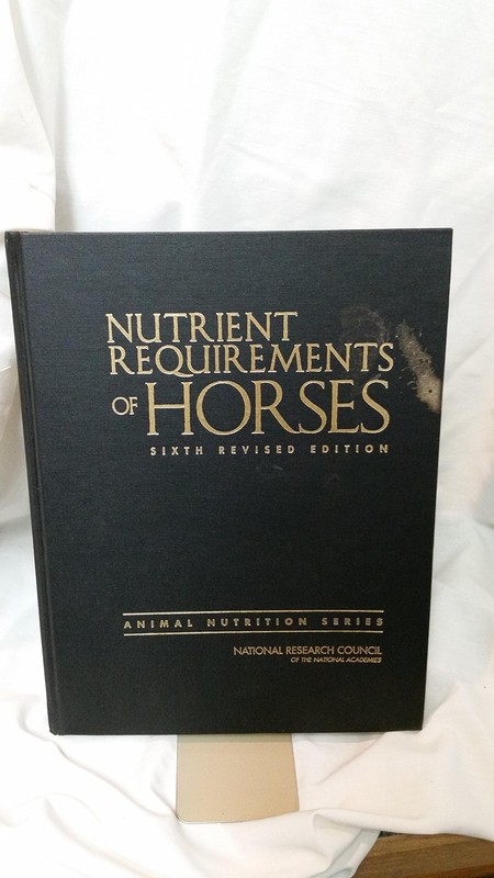 NUTRIENT REQUIREMENTS OF HORSES: SIXTH REVISED EDITION Division On Earth And Lif