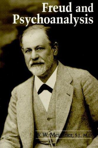 Freud and Psychoanalysis (Gethsemani Studies in Psychological and Religious Anth