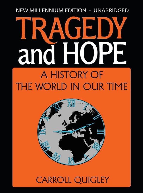 Tragedy and Hope by Carroll Quigley: New