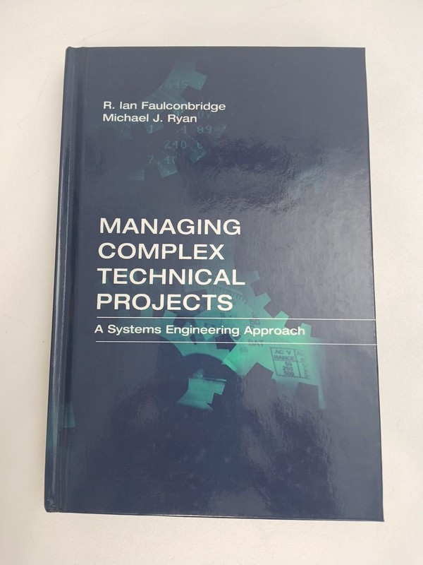Managing Complex Technical Projects: A System England Approach Hardcover 2003