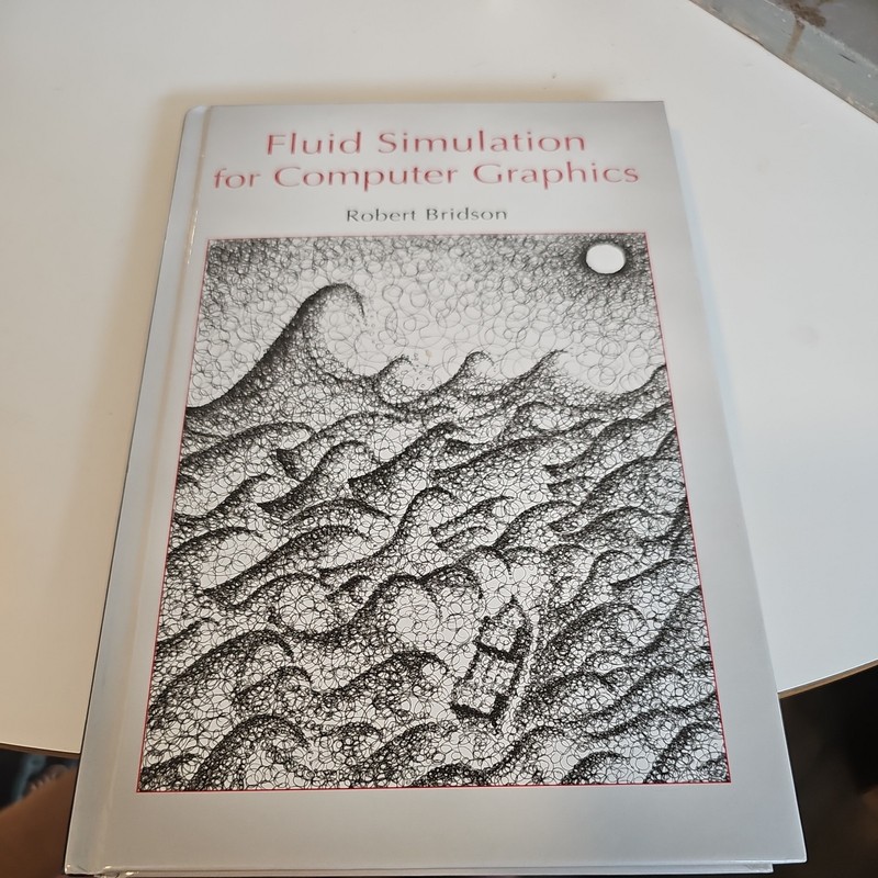 Fluid Simulation for Computer Graphics by Robert Bridson (2008, Hardcover)