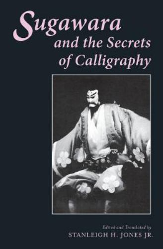 Sugawara and the Secrets of Calligraphy, Paperback by Jones, Stanleigh H., Jr…
