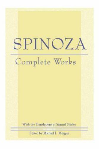 Spinoza : Complete Works, Hardcover by Morgan, Michael L. (EDT); Shirley, Sam…