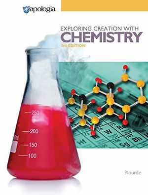 Exploring Creation with Chemistry 3rd – Textbook, by Kristy Plourde – Good