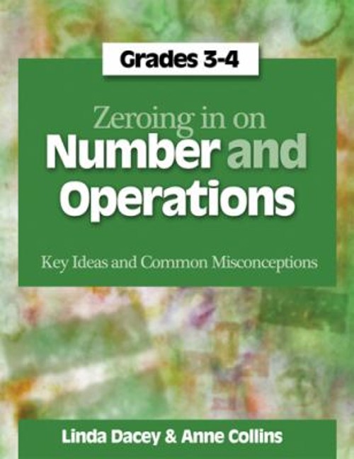Zeroing in on Number and Operations, Grades 3-4 : Key Ideas and C