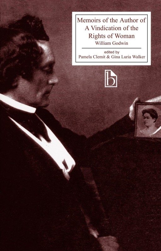 Memoirs of the Author of A Vindication of the Rights of Woman (Broadview Lit…