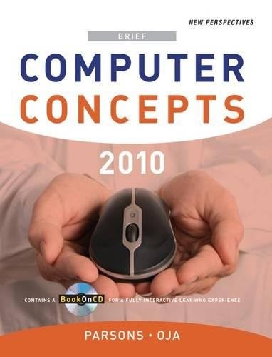 NEW PERSPECTIVES ON COMPUTER CONCEPTS 2010, BRIEF By June Jamrich Parsons & Dan