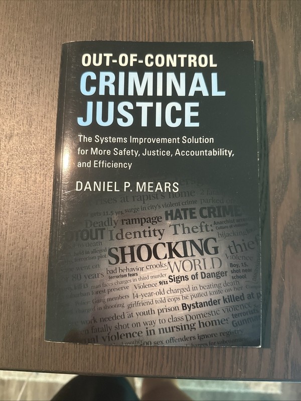 Out-Of-Control Criminal Justice by Daniel P. Mears (2017)
