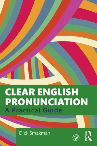 Clear English Pronunciation : A Practical Guide, Hardcover by Smakman, Dick, …