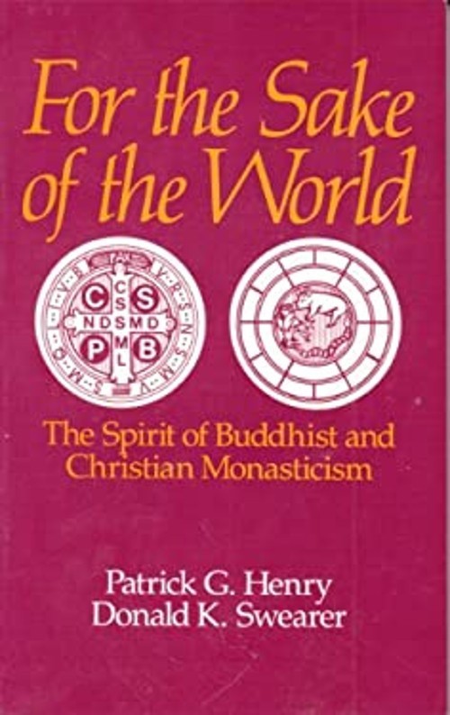 For the Sake of the World : The Spirit of Buddhism and Christian-As New pb.