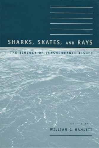 Sharks, Skates, and Rays : The Biology of Elasmobranch Fishes, Hardcover by H…