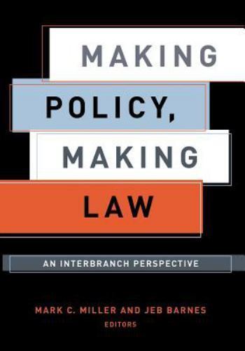 Making Policy, Making Law: An Interbranch Perspective
