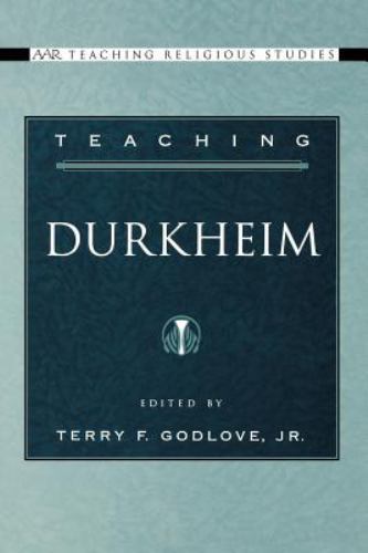 Teaching Durkheim (Aar Teaching Religious Studies) Terry F., Godlove paperback