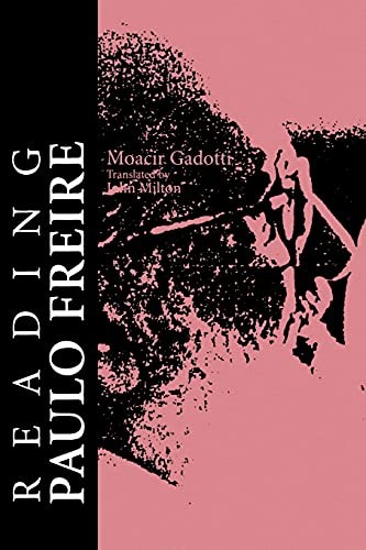 Reading Paulo Freire (Suny Series, …, Gadotti, Moacir