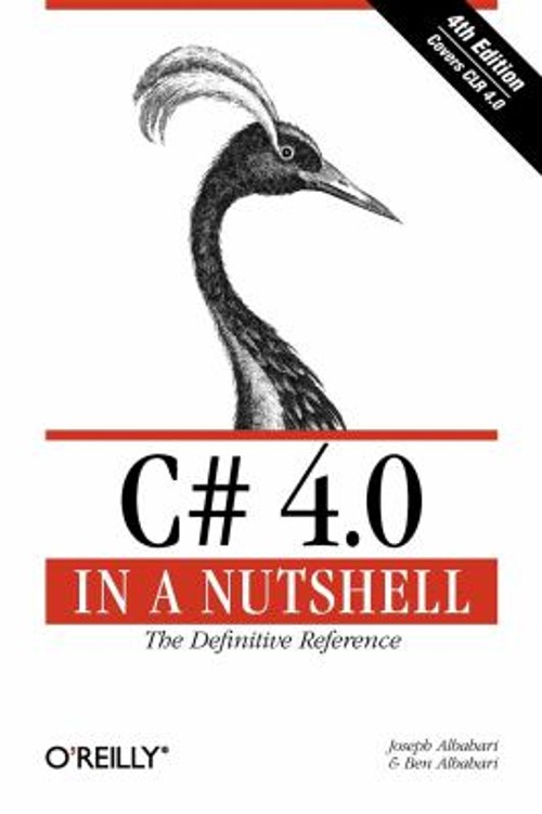 C# 4. 0 in a Nutshell : The Definitive Reference Ben, Albahari, J