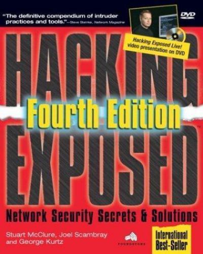 Hacking Exposed: Network Security Secrets & Solutions, Fourth Edition (Hacking E