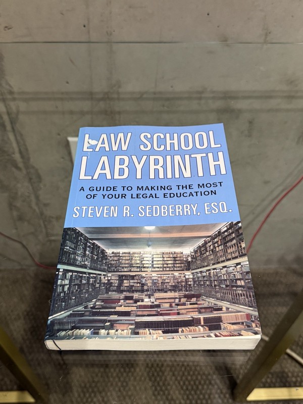 Law School Labyrinth : A Guide to Making the Most of Your Legal Education, Pa…