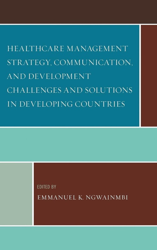Healthcare Management Strategy, Communication, and Development Challenges and So
