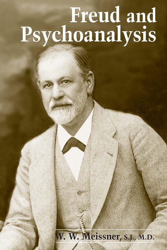 Freud and Psychoanalysis (Gethsemani Studies in Psychological and Religious …