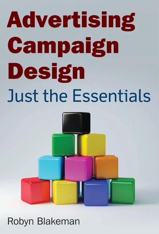 Advertising Campaign Design: Just the Essentials by Blakeman, Robyn