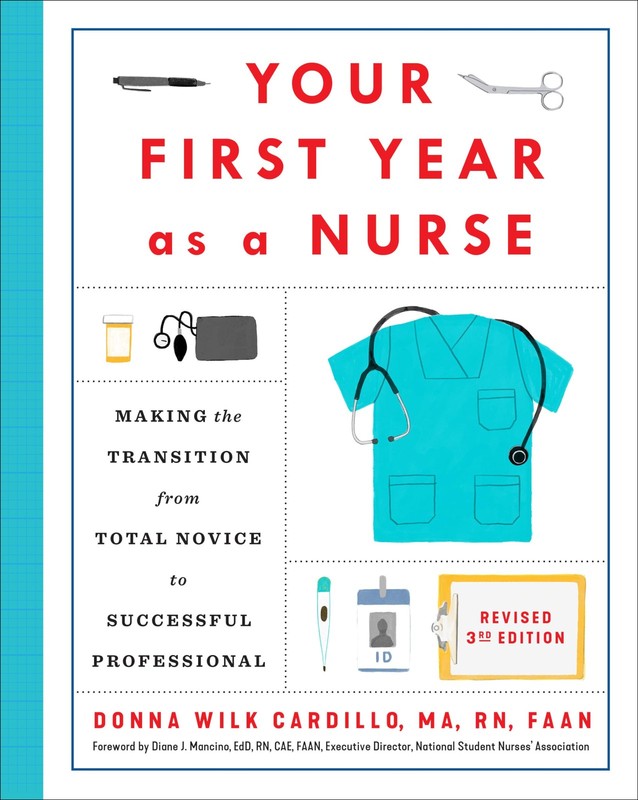 Your First Year As a Nurse, Revised Third Edition: Making the Transition fro…
