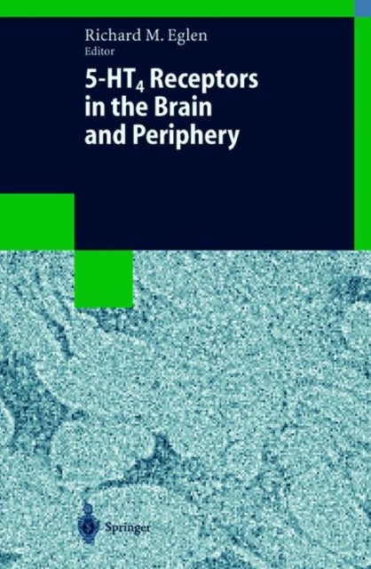 Eglen – 5-HT4 Receptors in the Brain and Periphery – New hardback or c – X555z