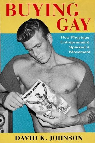David K. Johnson Buying Gay (Paperback)