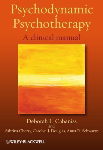 Psychodynamic Psychotherapy: A Clinical Manual Cabaniss, Deborah L.; Cherry, S..